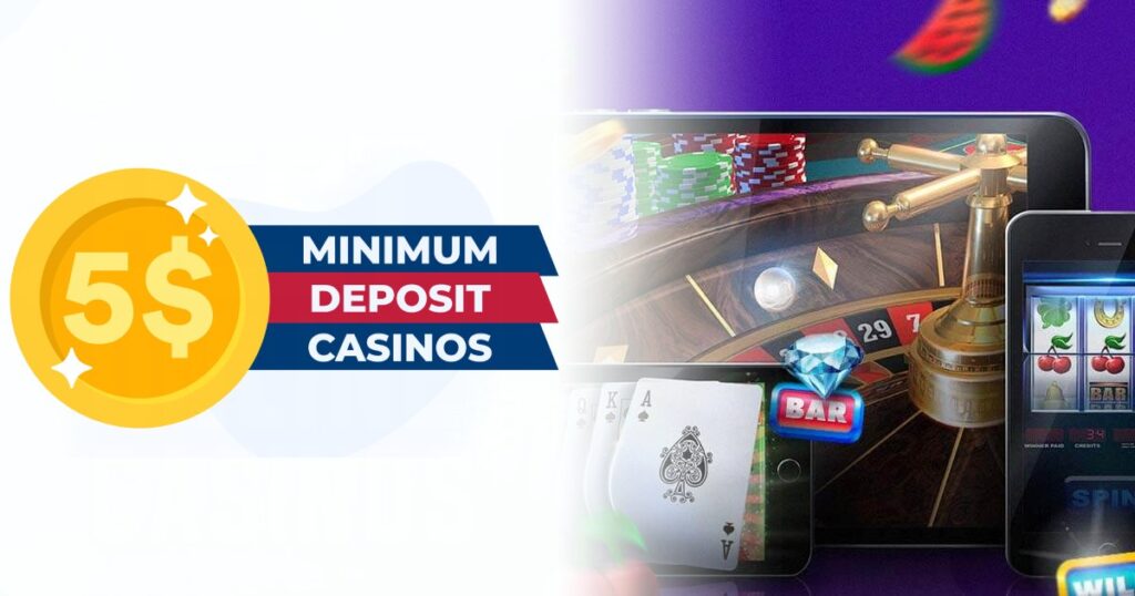 5 minimum deposit casinos